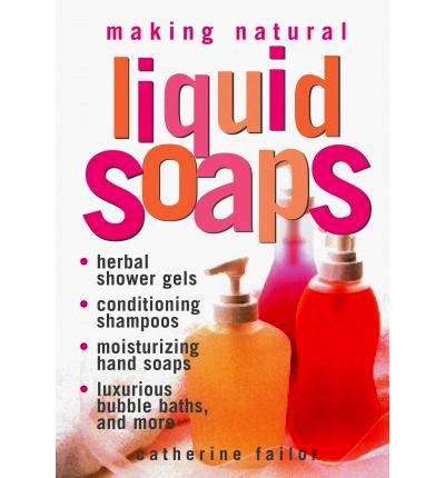 Making Natural Liquid Soaps