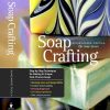 Soap Crafting by Anne-Marie Faiola