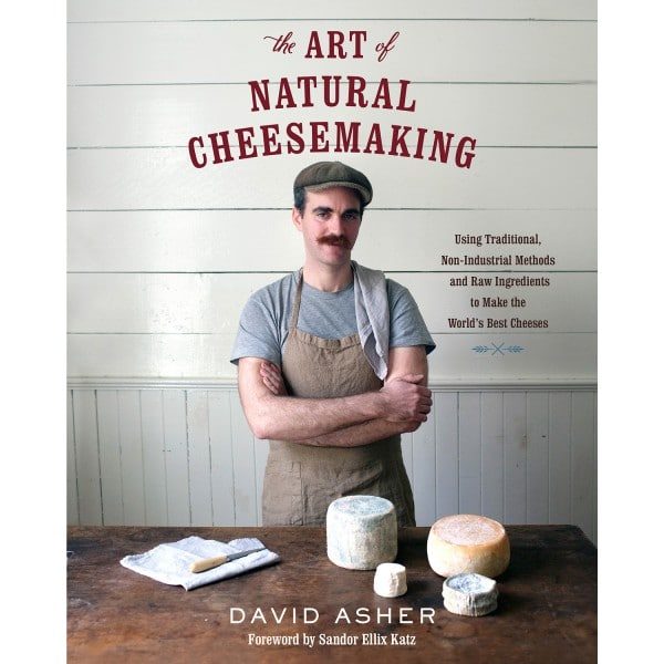 The Art of Natural Cheesemaking