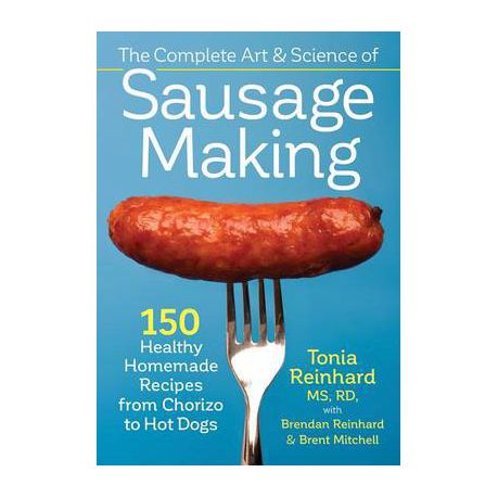 The Complete Art & Science of Sausage Making
