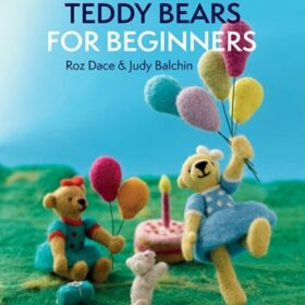 Needle Felting Teddy Bears For Beginners